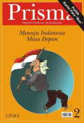 Prisma : Jurnal Pemikiran Sosial Ekonomi : Menuju Indonesia Masa Depan Volume 28 Nomor 2 Oktober 2009