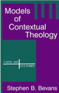 Models of Contextual Theology : Faith and Cultures Series