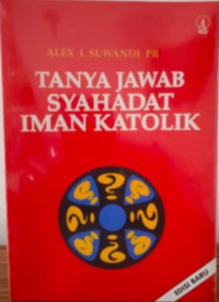 Tanya Jawab Syahadat Iman Katolik