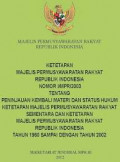 Ketetapan Majelis Permusyawaratan Rakyat Republik Indonesia Nomor I/MPR/2003 Tentang Peninjauan Terhadap Materi dan Status Hukum Ketetapan MPRS dan Ketetapan MPR RI Tahun 1960 Samapi Dengan Tahun 2002