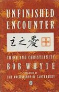 Unfinished Encounter: China and Christianity