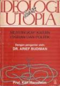 Ideologi dan Utopia: Menyingkap Kaitan Pikiran dan Politik