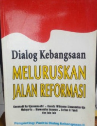 Dialog Kebangsaan Meluruskan Jalan Reformasi