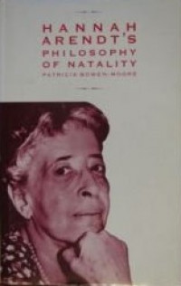 Hanah Arendt's Philosophy of Natality