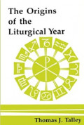 The Origins of the Liturgical Year