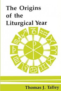 The Origins of the Liturgical Year