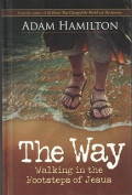 The Way : Walking in the Footsteps of Jesus