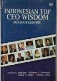 Indonesian Top CEO Wisdom : Precious Lessons