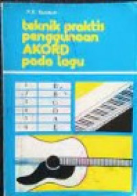 Teknik Praktis Penggunaan Akord pada Lagu