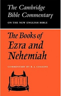 The Cambridge Bible Commentary on the English Bible : The Books of Ezra and Nehemiah