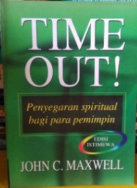 Time Out: Penyegaran Spiritual Bagi para Pemimpin