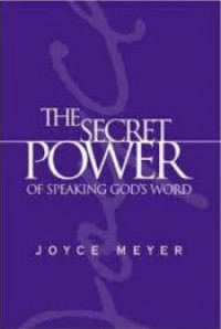 The Secret Power of Speaking God's Word