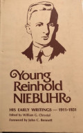 Young Reinhold Niebuhr : His Early Writings, 1911-1931