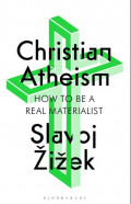 Christian Atheism : How to be A Real Materialist