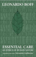 Essential Care : An Ethics of Human Nature