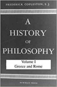 A History Of Philosophy : Volume I Greece & Rome Part I