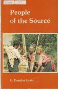 People of the Source: The Social and Ceremonial Order of Tana WAi Brama on Flores