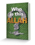 Who is this Allah =  Siapakah Allah Ini