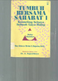 Tumbuh Bersama Sahabat 1: Konseling Sebaya Sebuah Gaya Hidup