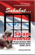 Sahabat-- Salam Indonesia : Bunga Rampai SMS Dr. Darwin Zahedy Saleh, 2008-2011