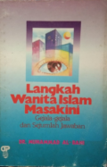 Langkah Wanita Islam Masa Kini: gejala-gejala dan Sejumlah Jawaban