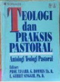 Teologi dan Praksis Pastoral: Antologi Teologi Pastoral