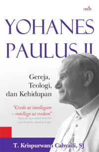 Yohanes Paulus II: Gereja, Teologi dan Kehidupan