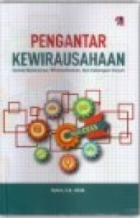 Pengantar Kewirausahaan : Untuk Mahasiswa, Wirausahawan, dan Kalangan Umum