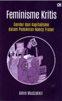 Feminisme Kritis : Gender dan Kapitalisme dalam Pemikiran Nancy Fraser