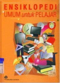 Ensiklopedi Umum untuk Pelajar Jilid 1 Aba - Bag